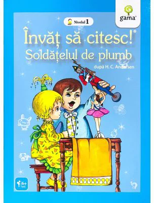 Invat sa citesc. Nivelul 1. Soldatelul de plumb - Hans Christian Andersen