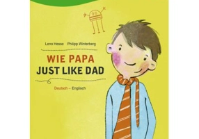 Wie Papa. Kinderbuch Deutsch-Englisch - Lena Hesse, Philipp Winterberg