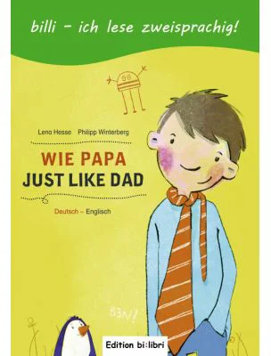 Wie Papa. Kinderbuch Deutsch-Englisch - Lena Hesse, Philipp Winterberg