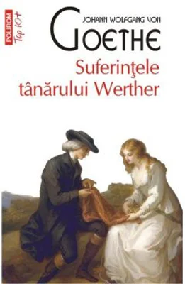 Suferintele tanarului Werther - Johann Wolfgang von Goethe