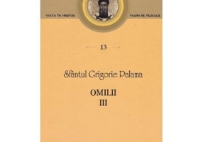 Omilii 3 - Sfantul Grigorie Palama