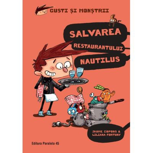 Gusti si monstrii. Volumul 2. Salvarea restaurantului Nautilus - Jaume Copons