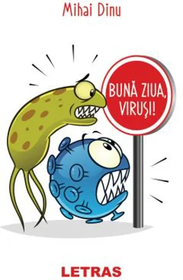 Buna ziua, virusi! - Mihai Dinu