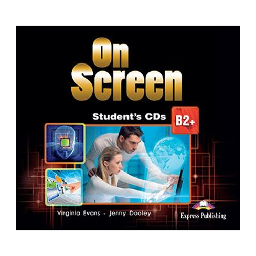 Curs limba engleza On Screen B2+ Audio CD - Virginia Evans, Jenny Dooley