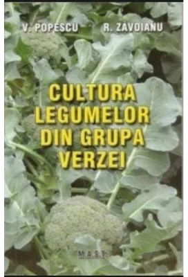 Cultura legumelor din grupa verzei - Victor Popescu