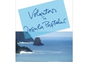 Voluntar in Insula Pastelui - Cella Eftimescu