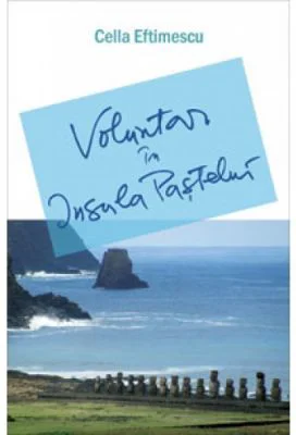 Voluntar in Insula Pastelui - Cella Eftimescu