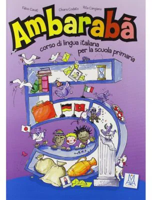 Ambarabà 5. Libro per l’alunno (libro + 2 CD audio)/Ambarabà 5. Cartea elevului (carte + 2 CD-uri audio) - Fabio Casati, Chiara Codato, Rita Cangiano