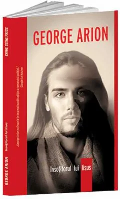 Insotitorul lui Iisus - George Arion