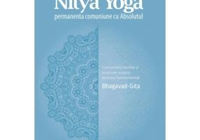 Nitya Yoga. Permanenta comuniune cu Absolutul - Mataji Devi Vanamali