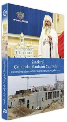 DVD Santierul Catedralei Mantuirii Neamului