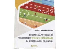 Educarea aptitudinilor psihomotrice viteza si coordonare in invatamantul gimnazial﻿