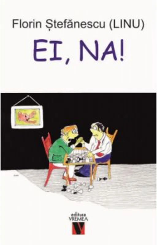 Ei, na! - Florin Stefanescu