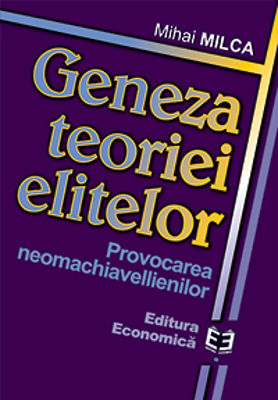 Geneza teoriei elitelor. Provocarea neomachiavellienilor