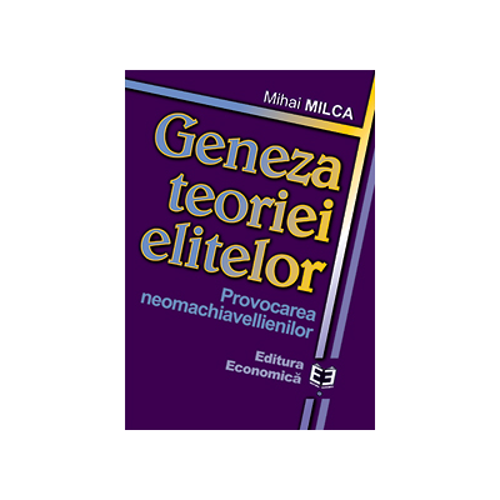 Geneza teoriei elitelor. Provocarea neomachiavellienilor