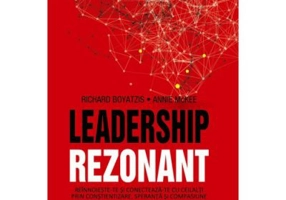 Leadership Rezonant - Richard Boyatzis, Annie McKee