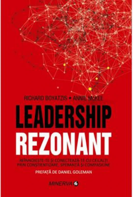 Leadership Rezonant - Richard Boyatzis, Annie McKee