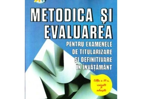 Metodica si evaluarea pentru examenele de titularizare si definitivare in invatamant. Editia a III-a - Cristina Vasile, Denisa Ene