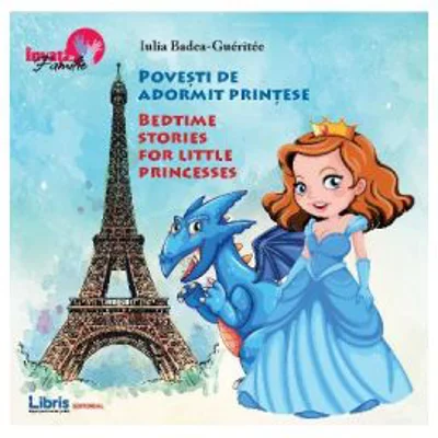 Povesti de adormit printese. Bilingv Romana-Engleza - Iulia Badea Gueritee