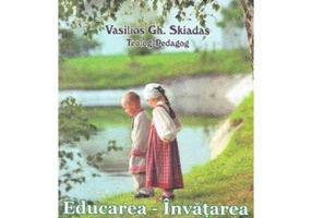 Educarea. Invatarea. Recreerea copilului din punct de vedere pedagogic crestin - Vasilios Gh. Skidas