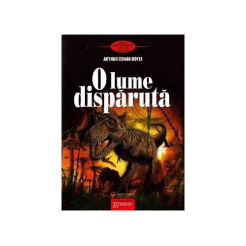O lume disparuta - Sir Arthur Conan Doyle