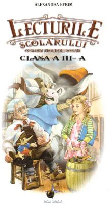 Lecturile scolarului pentru clasa a 3-a - Alexandra Efrim