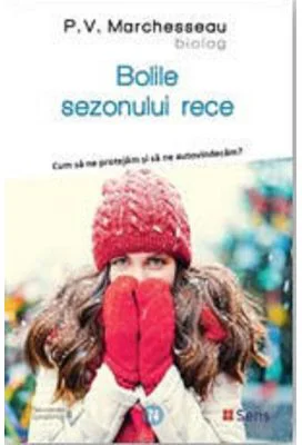 Bolile sezonului rece - P. V. Marchesseau