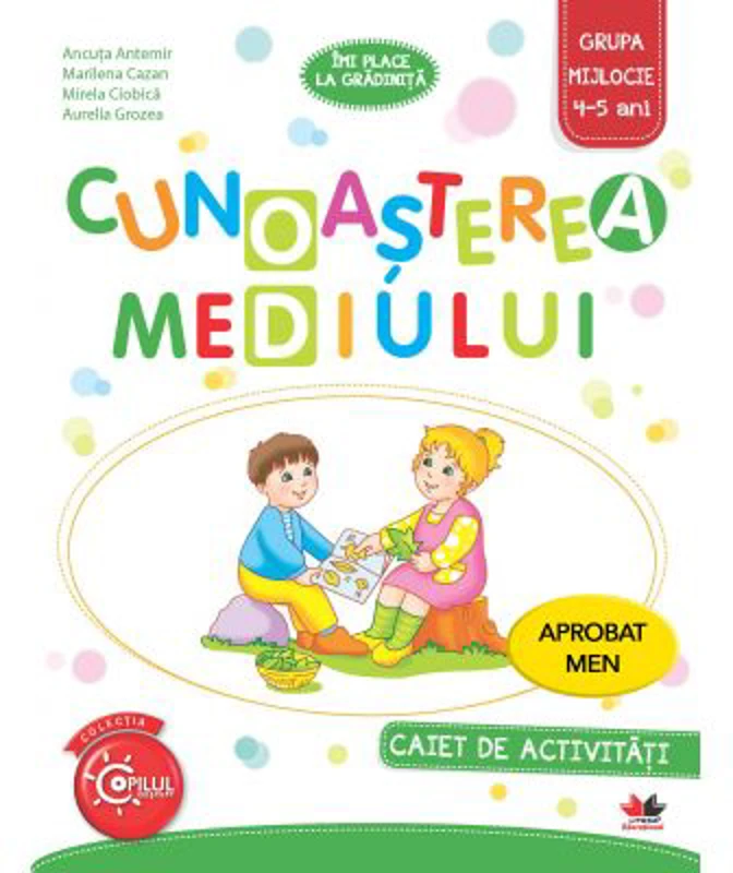 Imi place la gradinita. Cunoasterea mediului. Caiet de activitati. Grupa mijlocie 4-5 ani - Ancuta Antemir