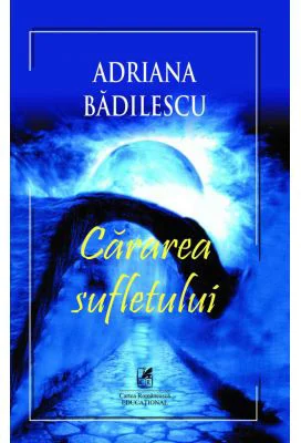 Cararea sufletului - Adriana Badilescu
