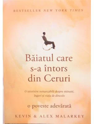 Baiatul care s-a intors din Ceruri - Kevin Malarkey