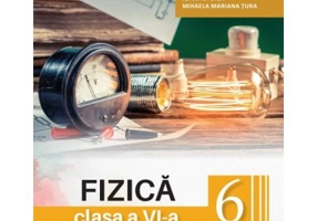 Fizica. Manual clasa a 6-a - Carmen-Gabriela Bostan