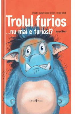 Trolul furios…nu mai e furios!? - Barbara van den Speulhof