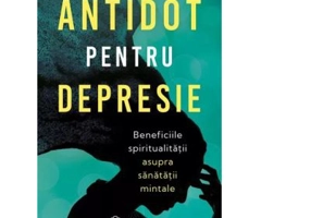 Antidot pentru depresie. Beneficiile spiritualitatii asupra sanatatii mintale - Lisa Miller