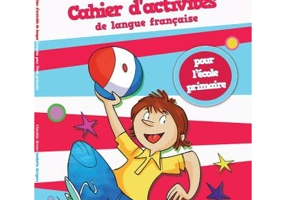 Cahier d'activités de langue française pour l’école primaire - Claudia Grosu
