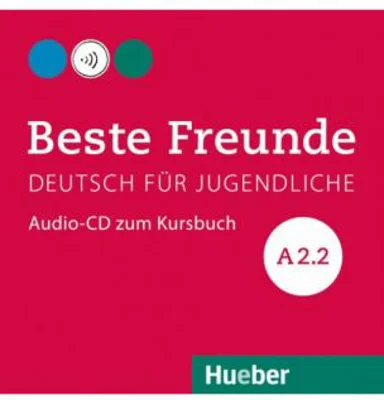 Beste Freunde A2-2, CD zum Kursbuch - Manuela Georgiakaki, Christiane Seuthe, Elisabeth Graf-Riemann, Anja Schümann