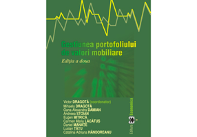Gestiunea portofoliului de valori mobiliare. Editia a doua - Victor Dragota, Mihaela Dragota