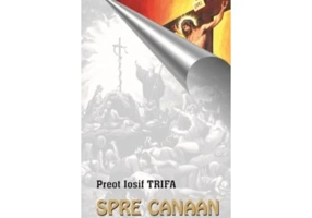 Spre Canaan - Preot Iosif Trifa