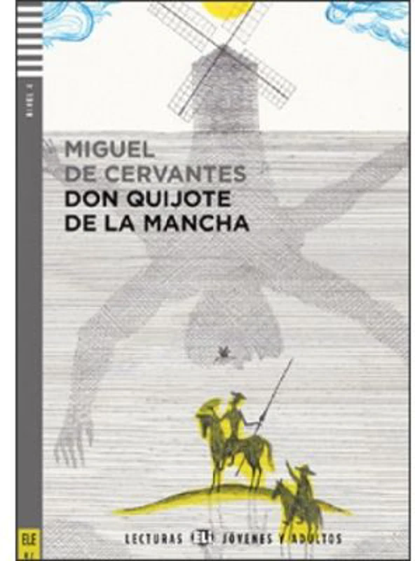 El ingenioso hidalgo Don Quijote de la Mancha - Miguel de Cervantes