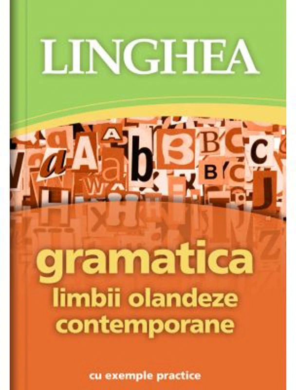 Gramatica limbii olandeze contemporane cu exemple practice