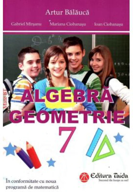 Algebra. Geometrie clasa a 7-a + Brosura. Rezultate, Indicatii, Solutii. Comentarii - Artur Balauca