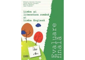 Evaluare finala clasa a 6-a. Limba si literatura romana si Limba engleza - Mihaela Cirstea