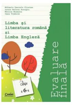 Evaluare finala clasa a 6-a. Limba si literatura romana si Limba engleza - Mihaela Cirstea