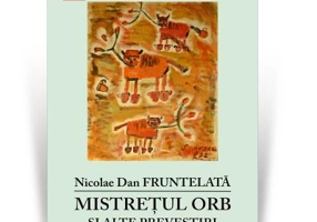 Mistretul orb si alte prevestiri - Nicolae Dan Fruntelata