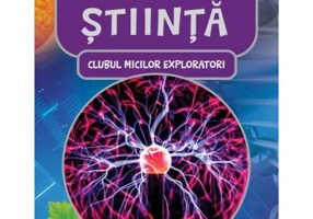 Clubul Micilor Exploratori. Stiinta