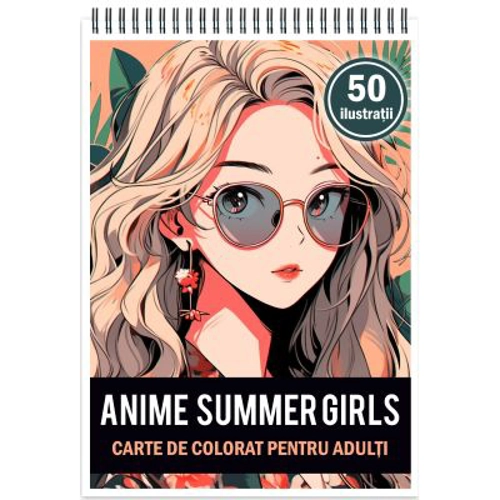 Carte de colorat pentru adulti, 50 de ilustratii, Anime Summer Girls