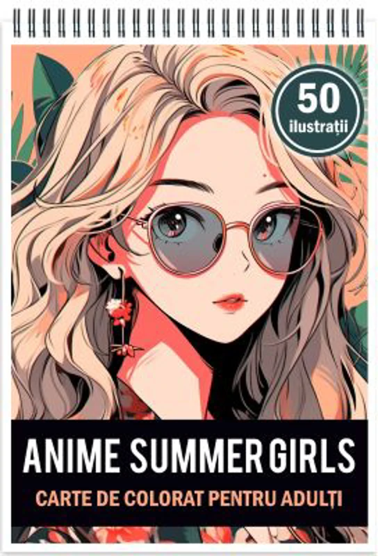Carte de colorat pentru adulti, 50 de ilustratii, Anime Summer Girls