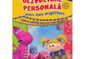 Dezvoltare personala pentru clasa pregatitoare. Caiet de activitati integrate si interdisciplinare - Celina Iordache