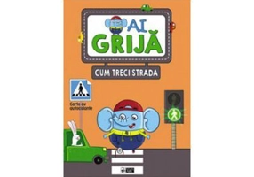 Ai grija cum treci strada. Carte cu autocolante