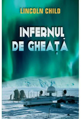 Infernul de gheata - Lincoln Child