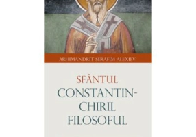 Sfantul Constantin-Chiril Filosoful - Serafim Alexiev